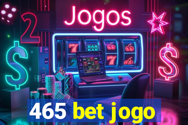 465 bet jogo